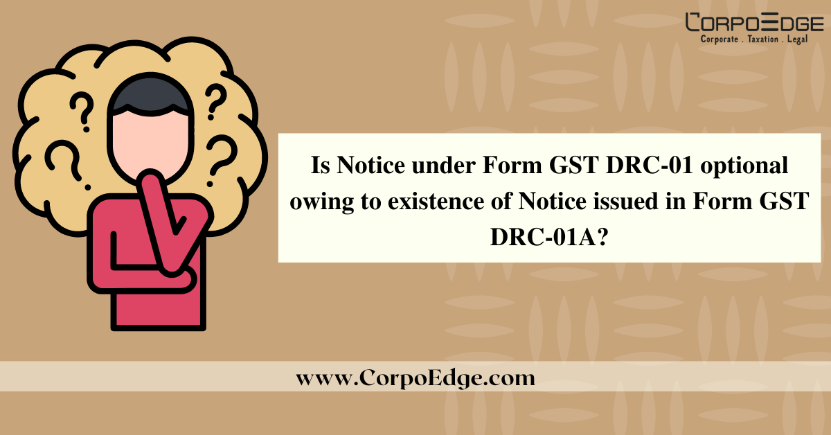 Is Notice Under Form GST DRC-01 Optional Owing To Form GST DRC-01A ...